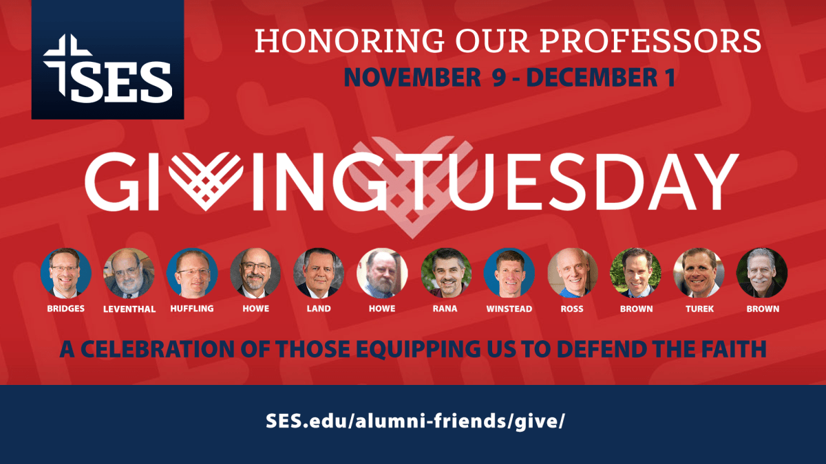 Southern Evangelical Seminary Is Honoring Its Professors for Giving&nbsp;Tuesday
